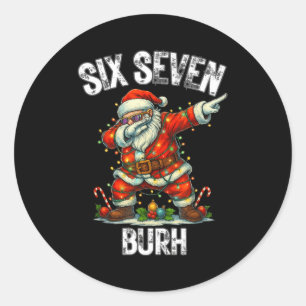 Adesivo Redondo Seis Sete Burh 67 Natal Engraçado 6 7 Meme Homens