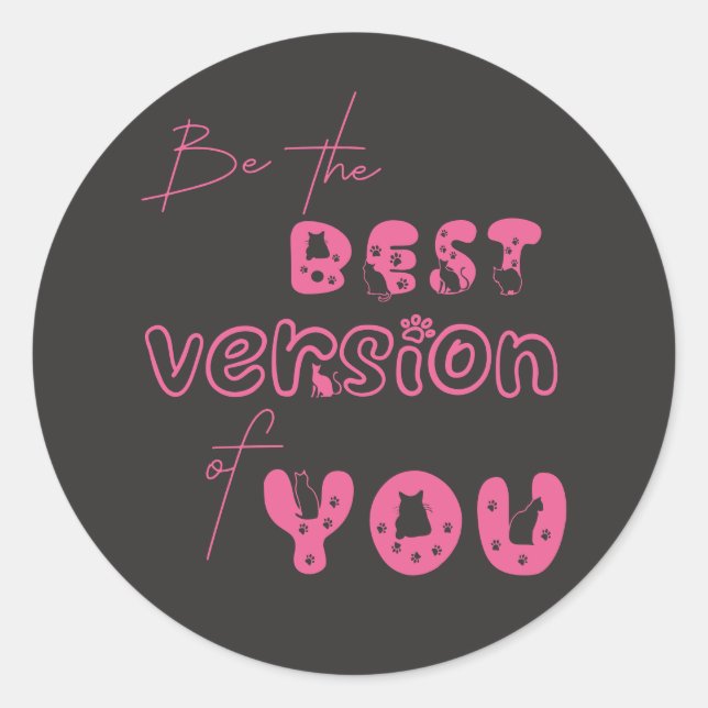 Adesivo Redondo Seja A Melhor Versão De Seu Gato Bonito (Frente)