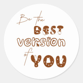 Adesivo Redondo Seja A Melhor Versão De Seu Gato Bonito