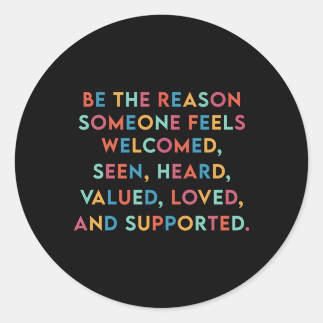 Adesivo Redondo Seja A Razão Por Que Alguém Se Sente Amado Ouvindo (Frente)