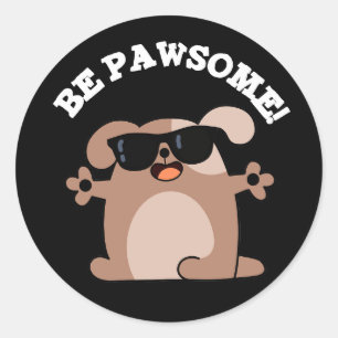 Adesivo Redondo Seja Engraçado Cachorro Incrível Pun Dark BG