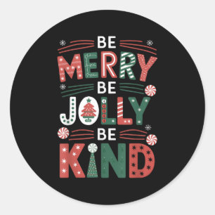 Adesivo Redondo Seja feliz Seja gentil Camisa Merry Xmas Professor