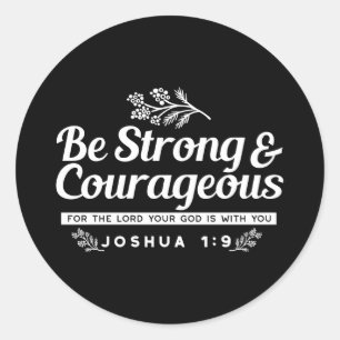 Adesivo Redondo Seja Forte e Corajoso – Josué 1:9 Versículo Bíblic