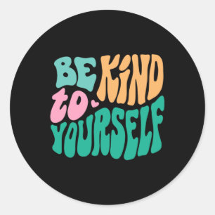 Adesivo Redondo Seja gentil Com Seus Homens Positivos De Autoatend