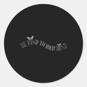 Adesivo Redondo Seja gentil com sua mente - bondade + lhismo