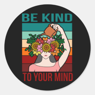 Adesivo Redondo Seja gentil com sua mente... Feliz Consciência Men