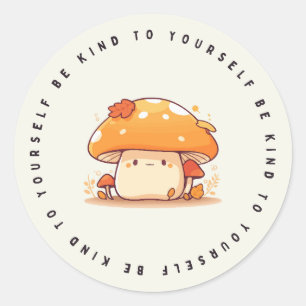 Adesivo Redondo Seja gentil, Kawaii Mushroom, Gift Sticker