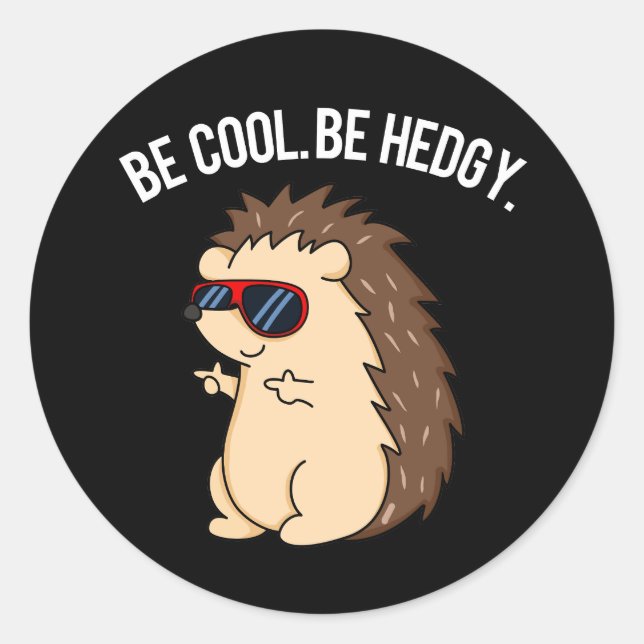 Adesivo Redondo Seja Legal, Engraçado Engraçado, Hedgehog Pun Dark (Frente)