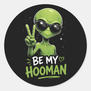 Adesivo Redondo Seja Meu Hooman 👽