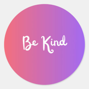 Adesivo Redondo Seja o Kind Stick