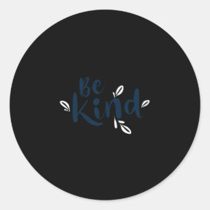 Adesivo Redondo Seja o Kind Stick6