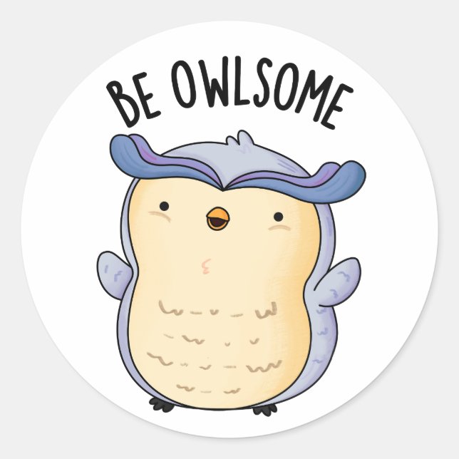 Adesivo Redondo Seja Owlsome Funny Owl Pun (Frente)
