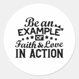 Adesivo Redondo Seja um exemplo de fé e amor em ação