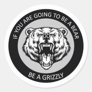 Adesivo Redondo Seja um Grizzly