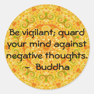 Adesivo Redondo Seja vigilante; guarde sua mente contra o negativo