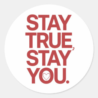 Adesivo Redondo Self Love Stay True Stay You Quote