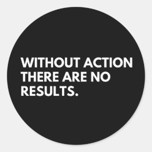 Adesivo Redondo Sem Ação Não Há Resultados, Quota positiva