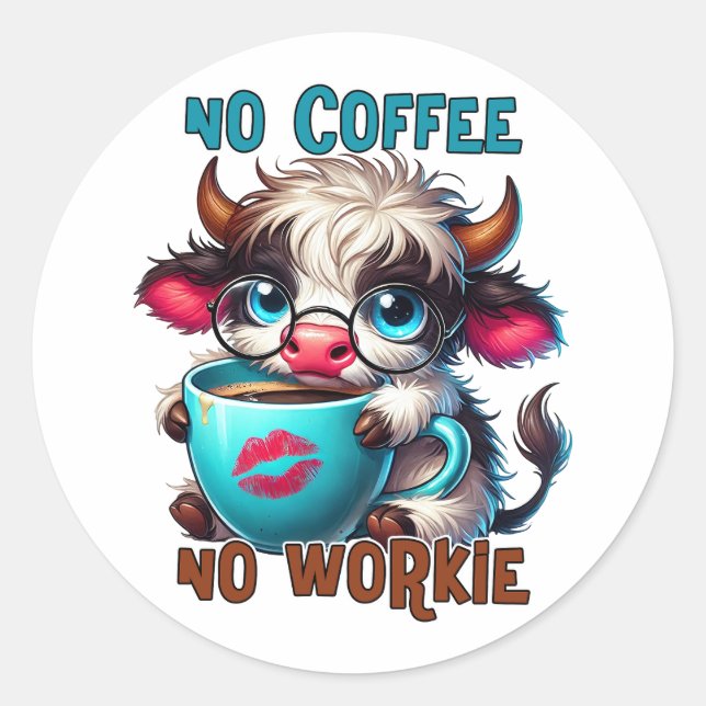 Adesivo Redondo Sem Café, Sem Trabalho  (Frente)