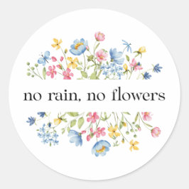 Adesivo Redondo Sem Chuva, Sem Flores |