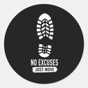 Adesivo Redondo Sem Desculpas, Apenas Se Mexa – Design de Motivaçã