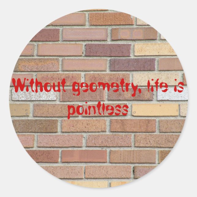 Adesivo Redondo Sem geometria, a vida é inútil (Frente)