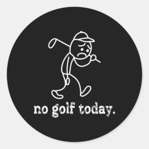 Adesivo Redondo Sem Golfe Hoje Engraçado Sad Stickman Golfer Humf