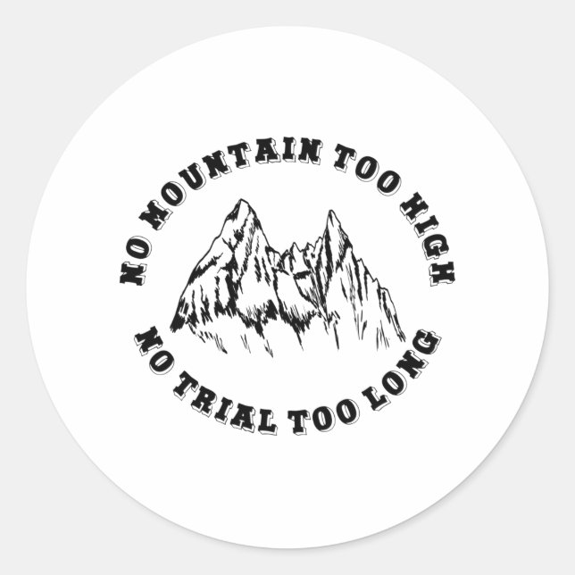 Adesivo Redondo Sem montanha muito alta, sem trilha muito longa (Frente)