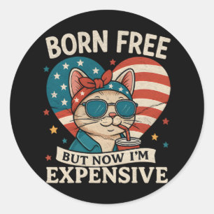 Adesivo Redondo Sem nascer, mas agora sou caro 4 de julho