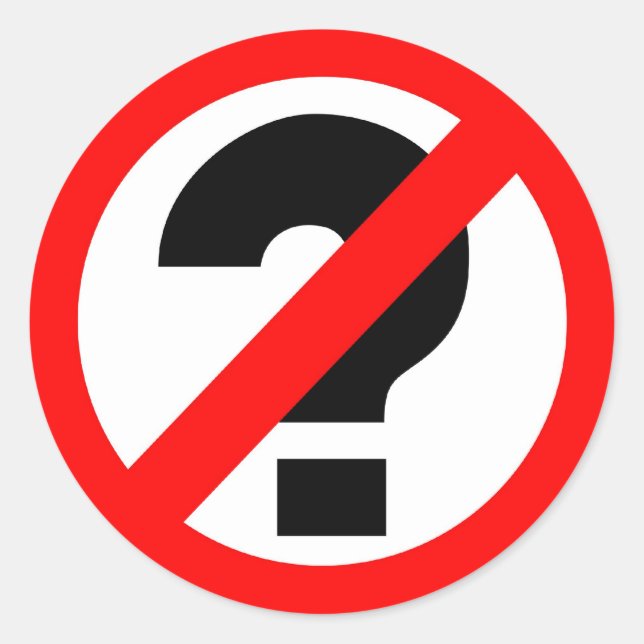 Adesivo Redondo Sem perguntas (Frente)