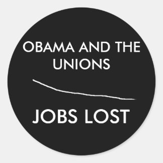 Adesivo Redondo Sem título, OBAMA E OS SINDICATOS, EMPREGO PERDIDO