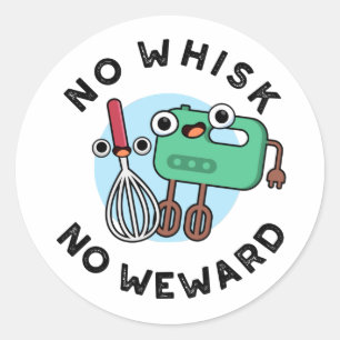 Adesivo Redondo Sem Whisk Sem Weward Cute Baking Pun
