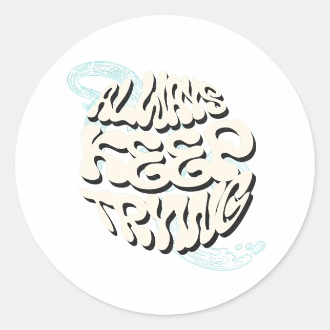 Adesivo Redondo "Sempre Tentando - Design motivacional para sempre (Frente)