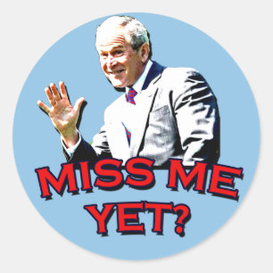 Adesivo Redondo Senhorita Me Ainda? Tshirt de George W Bush