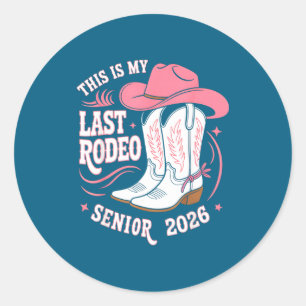 Adesivo Redondo Sênior 2026 meu último rodeio chapéu de cowgirl ro