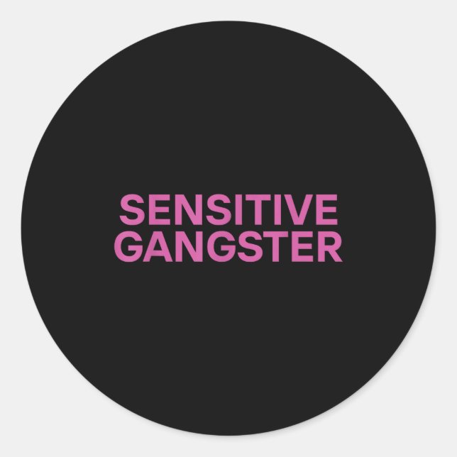 Adesivo Redondo Sensitive Gangster Funny Ironic Quote  (Frente)