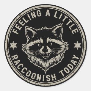 Adesivo Redondo Sentindo-me um Pouco Pro Raccoon Hoje Crachá Vinta