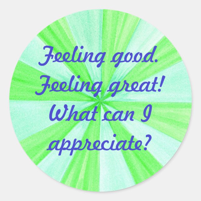 Adesivo Redondo Sentir-se bem, sentir excelente, afirmação (Frente)