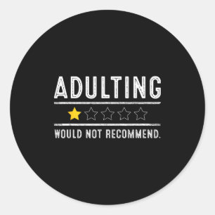 Adesivo Redondo Ser Adulto Não Recomendaria Ditos Engraçados Uma E