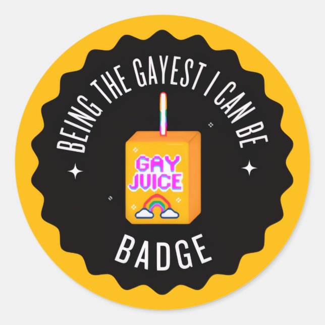 Adesivo Redondo Ser o mais gay que posso ser (Frente)