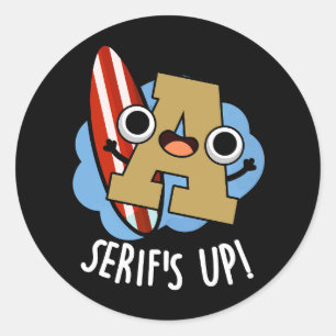 Adesivo Redondo Serifs Up Funny Font Type Puns Dark BG