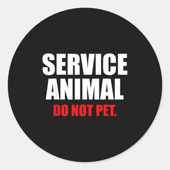 Adesivo Redondo Service Animal Do Not Pet Funny Animal Lover  (Frente)