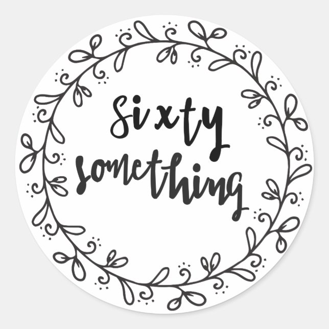 Adesivo Redondo Sessenta Coisa - 60º aniversário divertido (Frente)