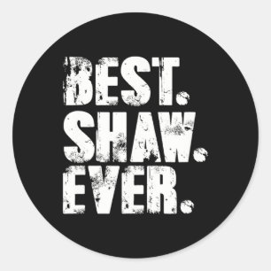 Adesivo Redondo Shaw Nome de Aniversário Camisa Piada Humor Shaw