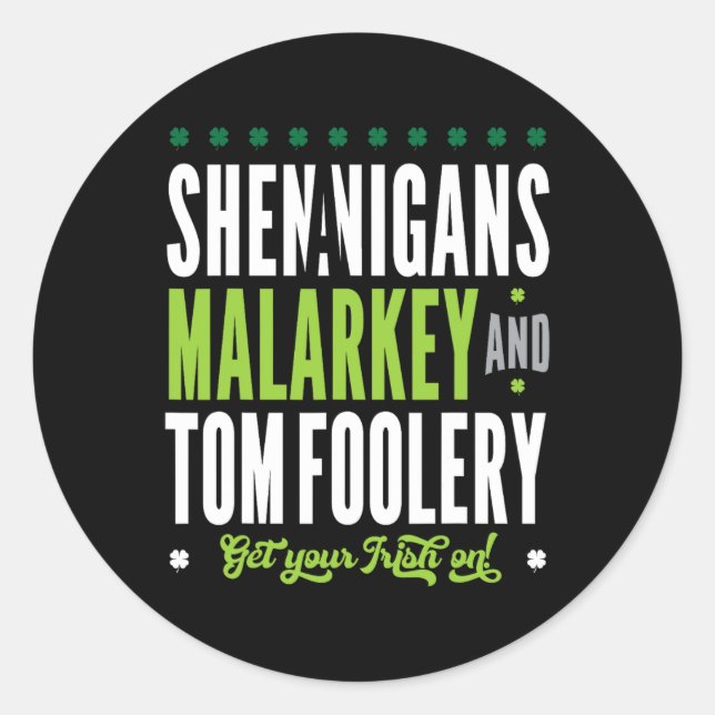 Adesivo Redondo Shenanigans Malarkey E Tomfoolery St Patricks Ir (Frente)