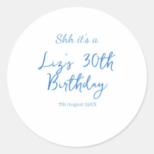 Adesivo Redondo shh é um aniversário de 30 anos nome data azul sim