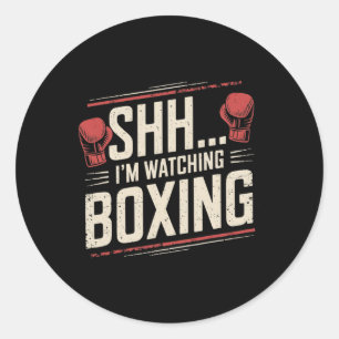 Adesivo Redondo Shhh.. Estou assistindo Boxing Engraçado para Comb