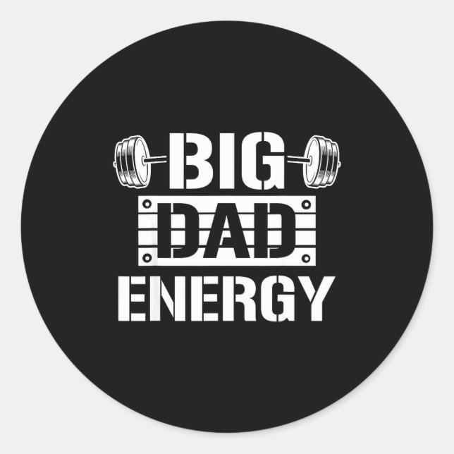 Adesivo Redondo Shirt Big Dad Energy Funny Father’s Day Gym Tee Gi (Frente)