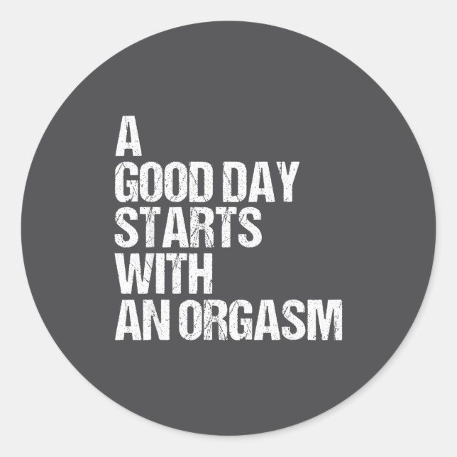 Adesivo Redondo Shirt Funny Adult Humor Morning Phrase Quote  (Frente)