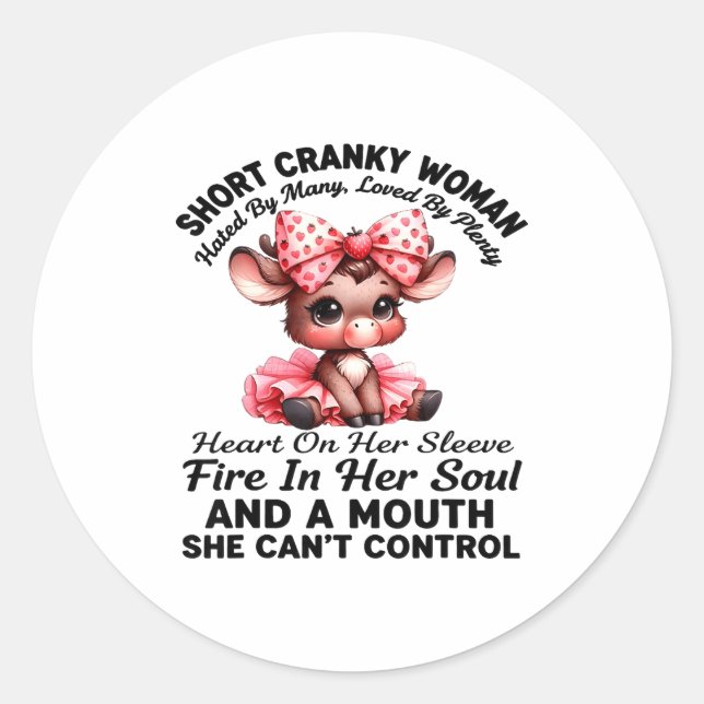 Adesivo Redondo Short Cranky Woman Hated By Many Loved By Plenty H (Frente)