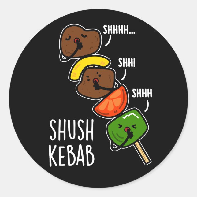 Adesivo Redondo Shush Kebab Engraçado Comida Engraçado Pun Escuro  (Frente)